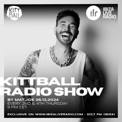 Mat.Joe @ Kittball Radio Show x Ibiza Live Radio 26.12.2024