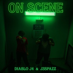 On Scene Ft. J3Spazz
