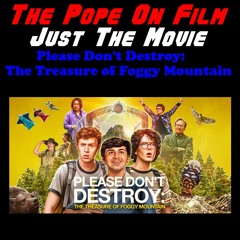 Just The Movie -  Please Dont Destroy The Treasure Of Foggy Mountain