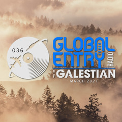 Global Entry Radio 036 [Mar. 2021]