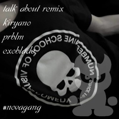 talk about remix(kiryano,prblm)
