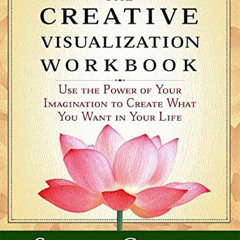 Get KINDLE 📪 The Creative Visualization Workbook: Second Edition (Gawain, Shakti) by