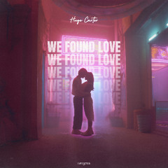 HUGE CARTER - WE FOUND LOVE // Free Download