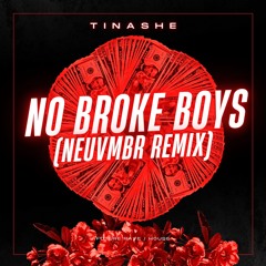 Tinashe - No Broke Boys (NEUVMBR Remix) [filtered]