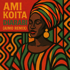 Ami Koita - Diarabi (Aimo Remix)