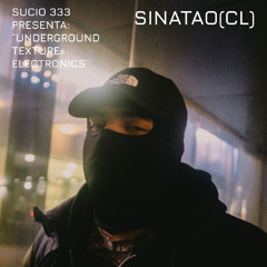 UNDERGROUND TEXTURE ELECTRONICS / SUCIO 333 INVITA A SINATAO / 30.11.2025
