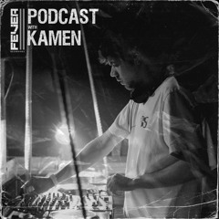 Fever Recordings Podcast 052 with Kamen