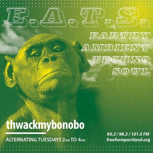 E.A.T.S. (Earthy Ambient Techno Soul) Episode #2 2am To 4am 19OCT2021