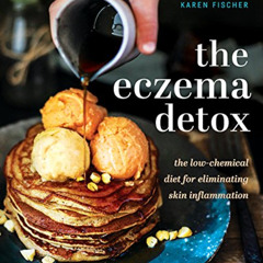 download PDF 📂 The Eczema Detox: The Low-Chemical Diet for Eliminating Skin Inflamma