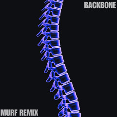 BACK BONE - MURF REMIX
