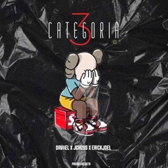 Daviiel X JCross X Erick J - Categoría 3