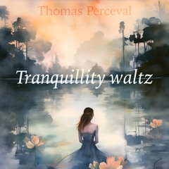 Tranquillity waltz
