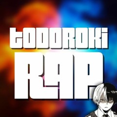 Todoroki Rap by Daddyphatsnaps (feat. GameboyJones & VideoGameRapBattles)