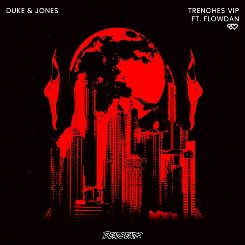 Trenches (ft. Flowdan) [VIP]