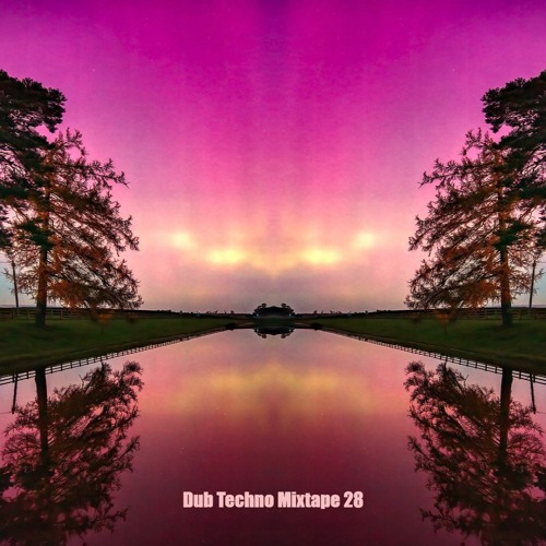 Dub Techno Mixtape  28