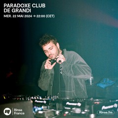 Paradoxe Club : De Grandi - 22 Mai 2024