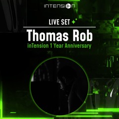 Thomas Rob || Live @ inTension: 1 Year Anniversary