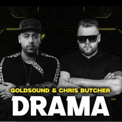 GOLDSOUND & CHRIS BUTCHER - DRAMA 2025