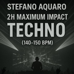 2h Techno Set 140-150 bpm