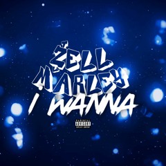 Zell Marley - I Wanna