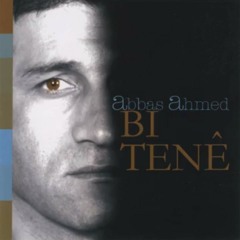 Abbas Ahmed - ev dil û kezeb