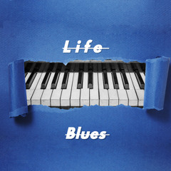 Life Blues (Edit)