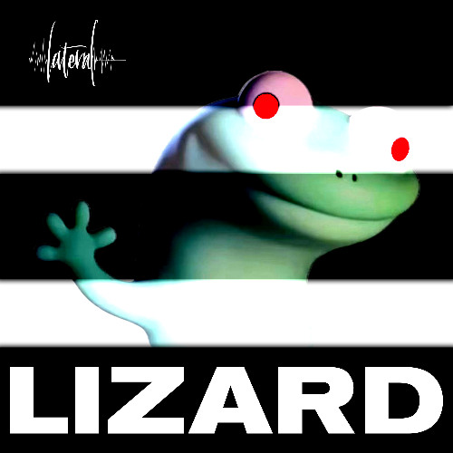 LIZARD (Lateral Remix)