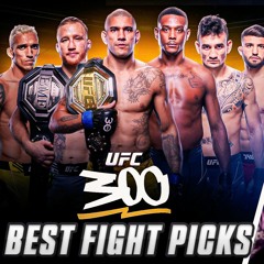 #514 - UFC 300: PEREIRA VS HILL | BEST FIGHT PICKS | HALF THE BATTLE