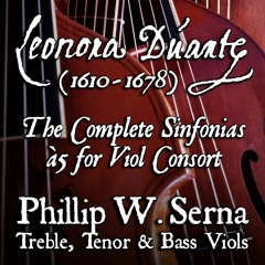 Leonora Duarte (1610-1678) - The Complete Sinfonias à5 for Viol Consort
