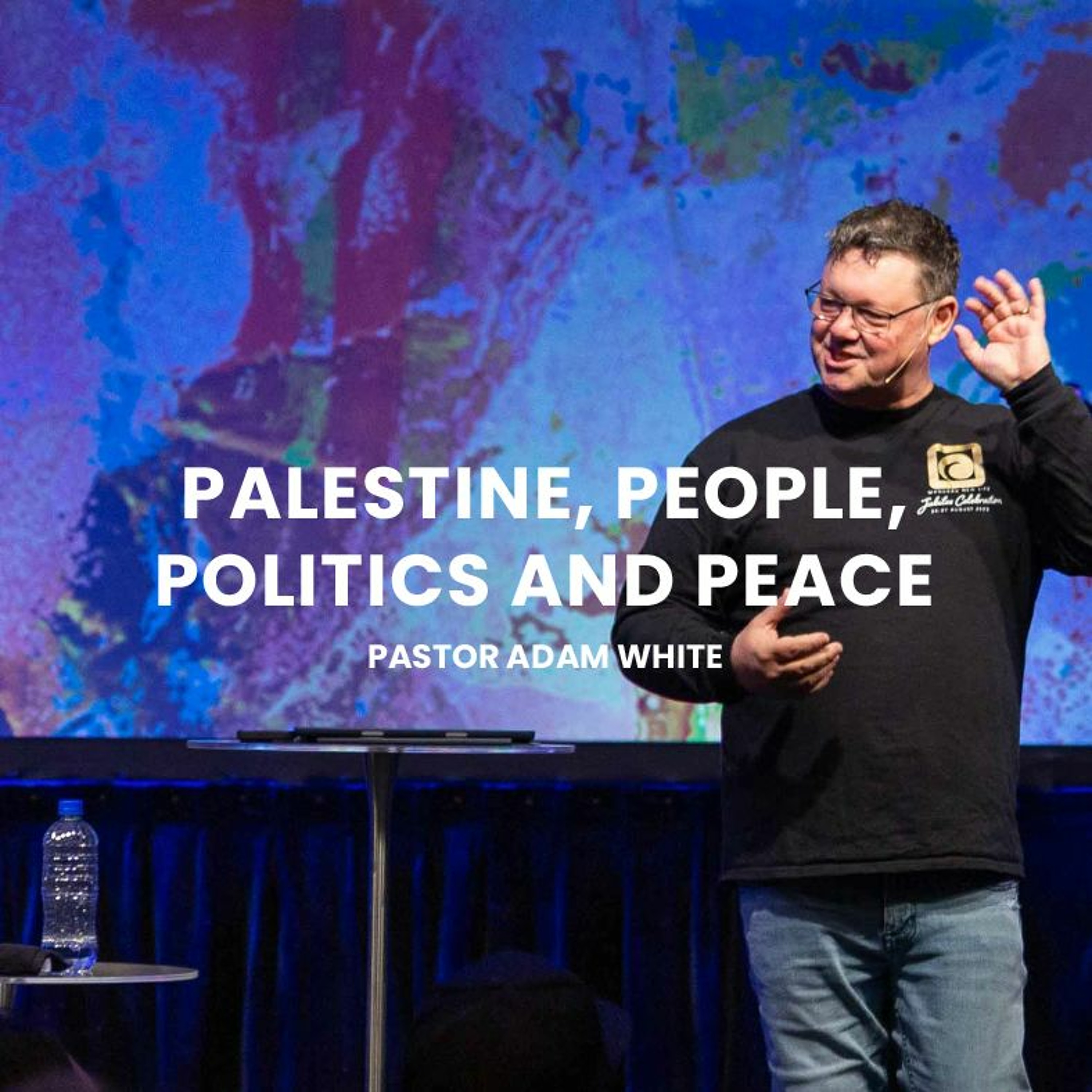 Palestine, people, politics and peace | Pastor Adam White episode artwork