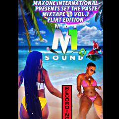 MAXONE INTERNATIONAL PRESENTS SET THE PASTE MIXTAPE VOL.1. A FLIRT EDITION