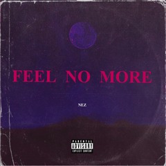 Feel No More