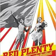 [Access] PDF EBOOK EPUB KINDLE Red Plenty by Francis Spufford 💔