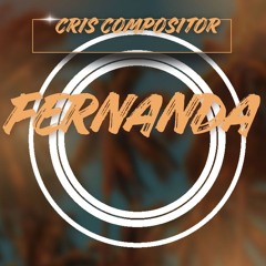 MUSICA FERNANDA CRIS COMPOSITOR