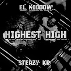Kiddow & SteaZy - Highest High