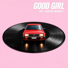 Good Girl — House Rework **FREE DOWNLOAD**