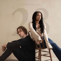Ruth B & Dean Lewis - 28 (Hendy & Sasha Novotny Remix)