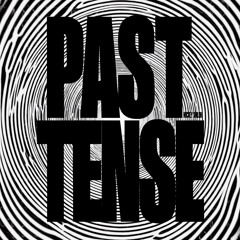 Past Tense (prod. itsashleetho)