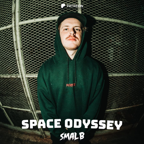 SMAL B - SPACE ODYSSEY (PATREON)
