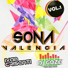 Sona Valencia Vol.1 - Ivan Crisenti & Dj GoZe