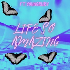 Life So Amazing feat.YoungRuby (prd. DMack + Pluto)