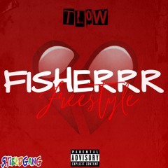 TL0w Fisherrr Freestyle
