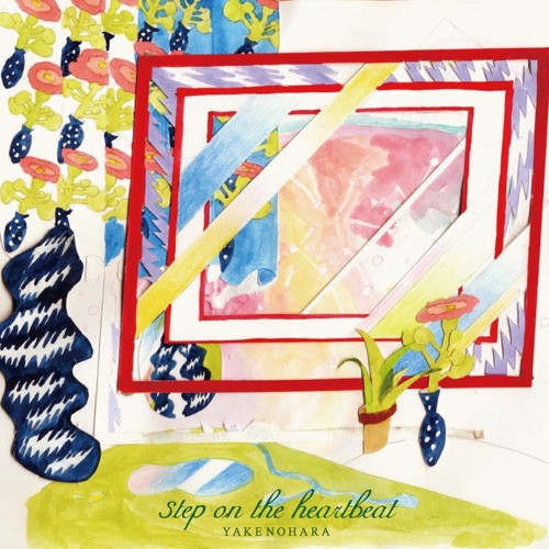 YAKENOHARA - Step On The Heartbeat (2012)