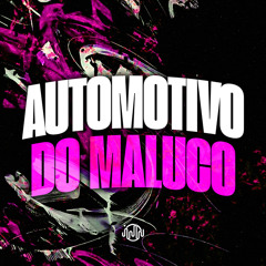 Automotivo Do Maluco (feat. Mc Robozão & MC Nito)