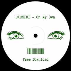 FREE DOWNLOAD: DAENIDI - On My Own