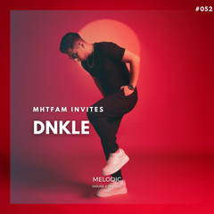 MHTFAM INVITES 52 | DNKLE