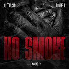 Oz The God - No Smoke ft. Double N