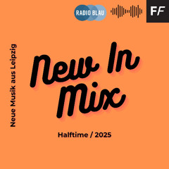 New In Mix – Halftime 2025