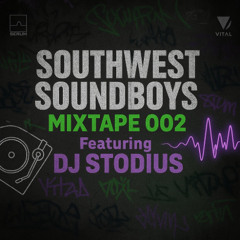 SouthWestSoundBoys Mixtape 002 Featuring Stodius