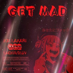 Get Mad ft. luv [prod. yukibeats]